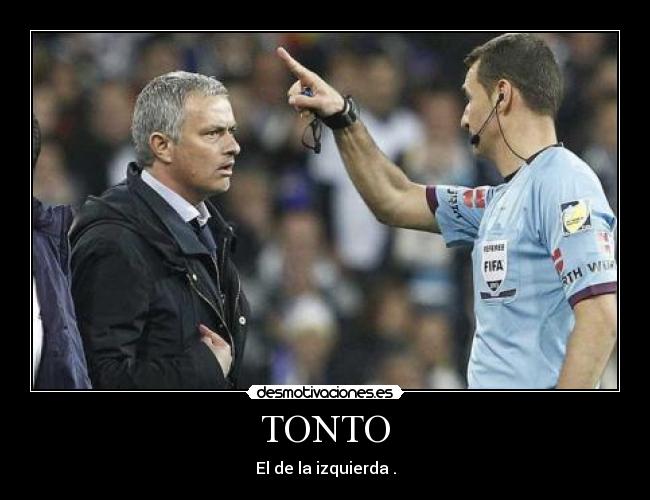 TONTO - El de la izquierda .