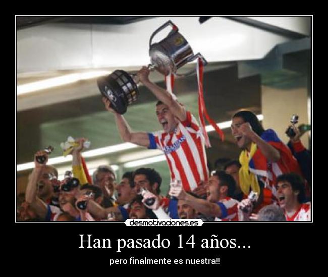 Han pasado 14 años... - pero finalmente es nuestra!!