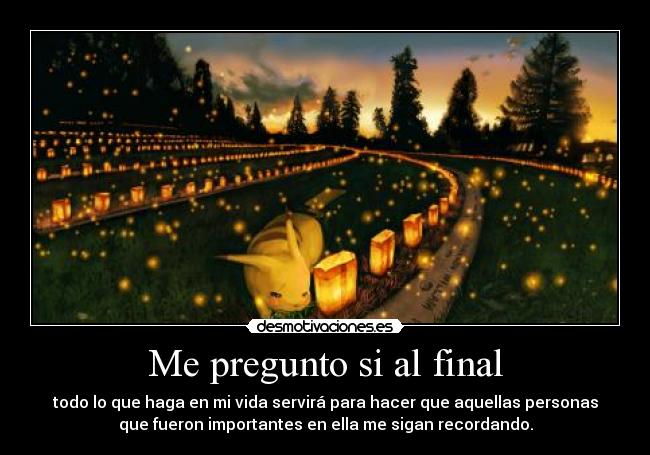 Me pregunto si al final -