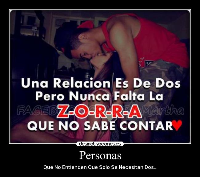 Personas - Que No Entienden Que Solo Se Necesitan Dos...