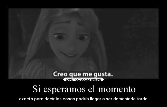 Si esperamos el momento - 