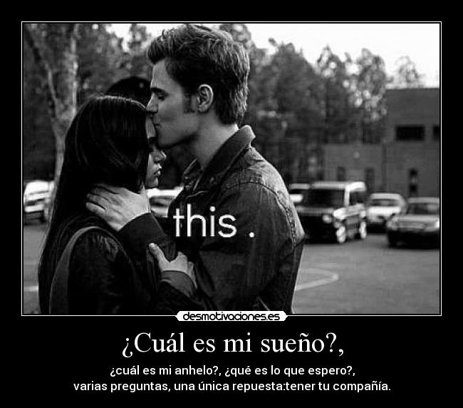 ¿Cuál es mi sueño?, -