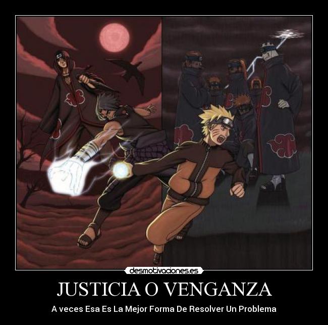 JUSTICIA O VENGANZA - A veces Esa Es La Mejor Forma De Resolver Un Problema