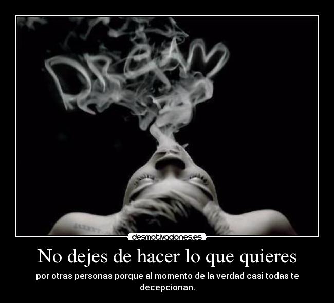 No dejes de hacer lo que quieres - 