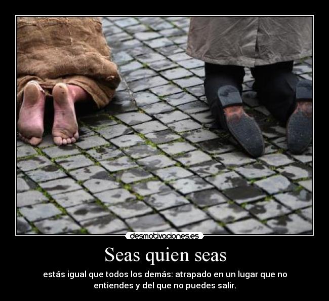 Seas quien seas - 