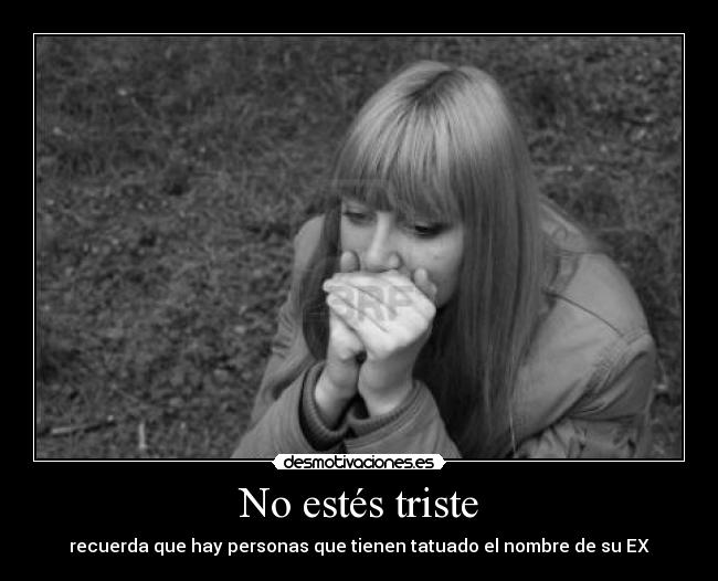 No estés triste -