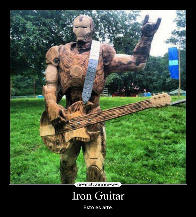 Iron Guitar - Esto es arte.