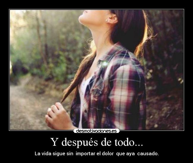 Y después de todo... -