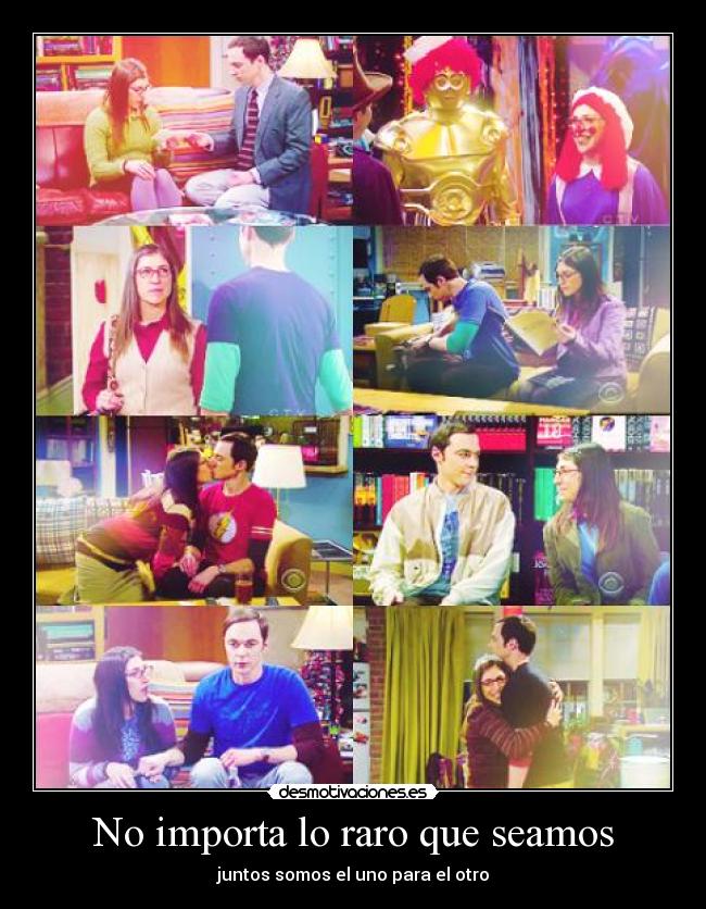 No importa lo raro que seamos - juntos somos el uno para el otro