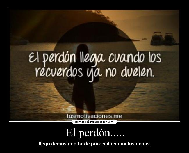 El perdón..... - 