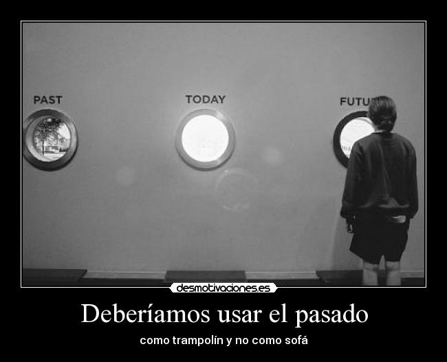 Deberíamos usar el pasado -