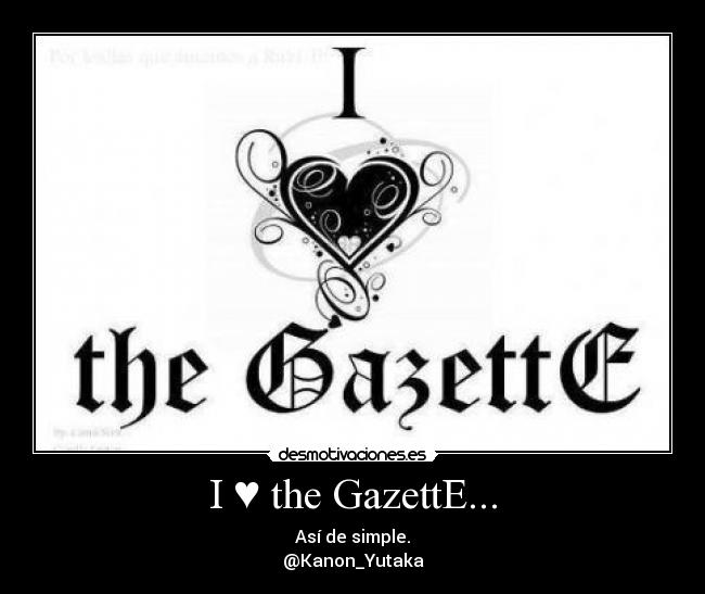 I ♥ the GazettE... -