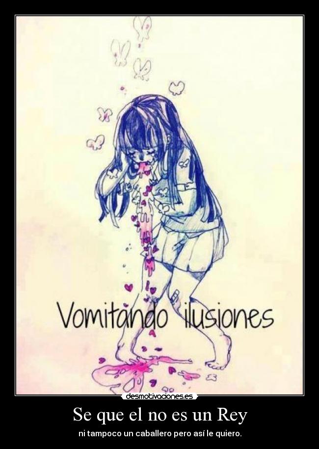 Se que el no es un Rey -