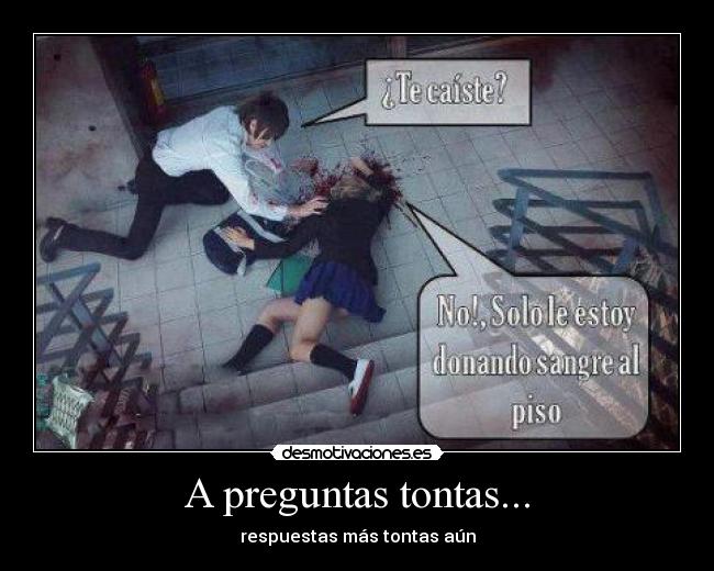 A preguntas tontas... -