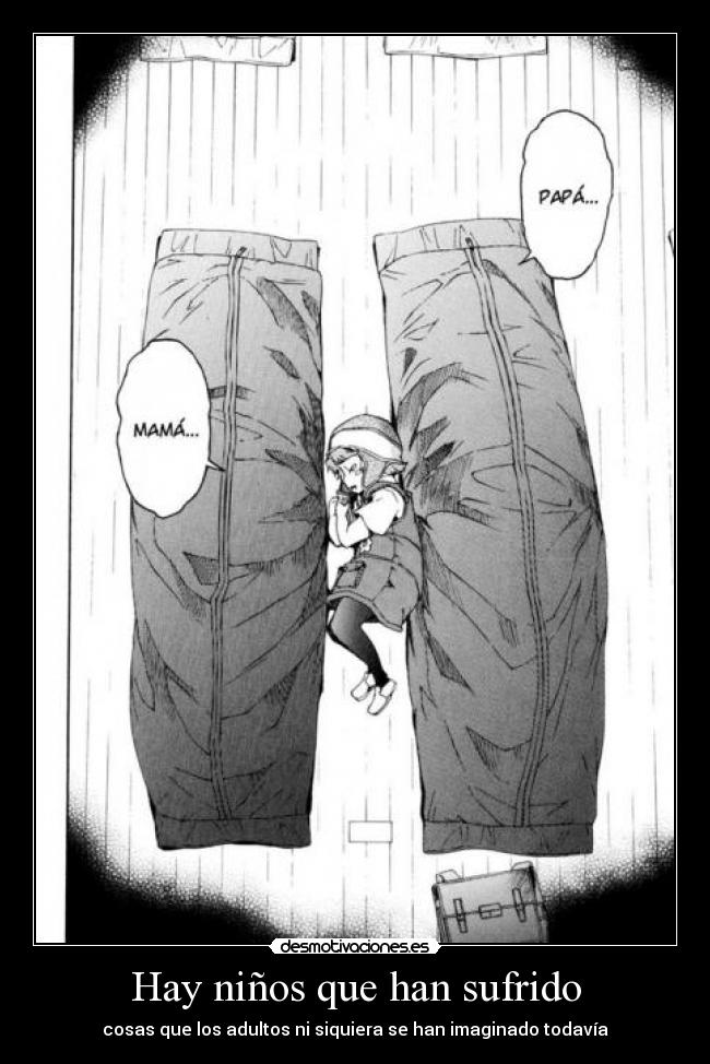 Hay niños que han sufrido - cosas que los adultos ni siquiera se han imaginado todavía