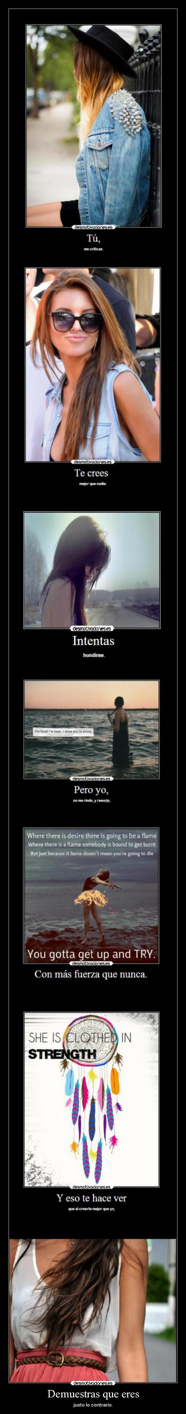 Demuestras que eres -