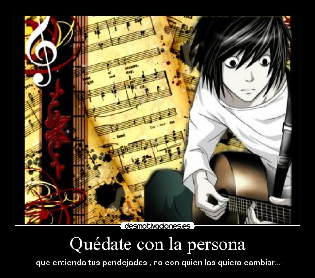 Quédate con la persona -