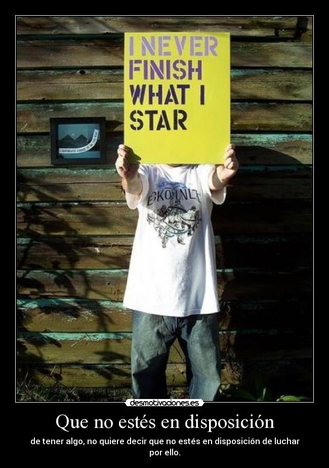 Que no estés en disposición -