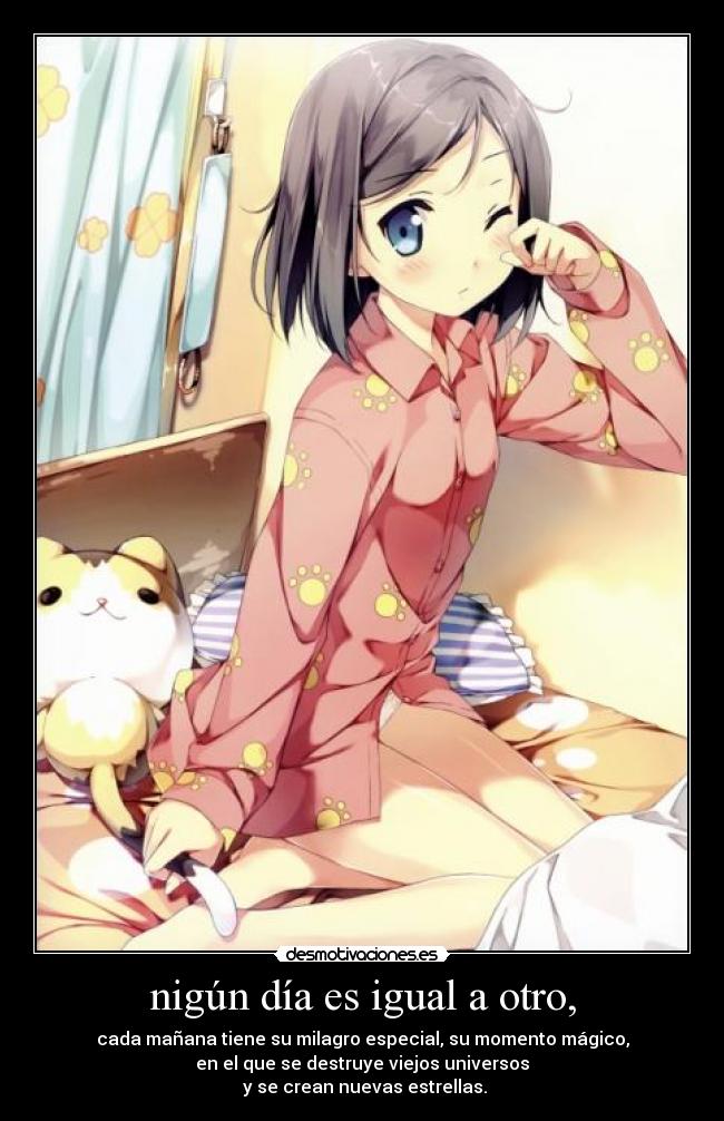 nigún día es igual a otro, - 