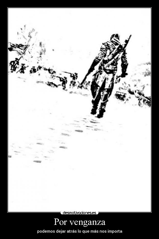Por venganza - podemos dejar atrás lo que más nos importa