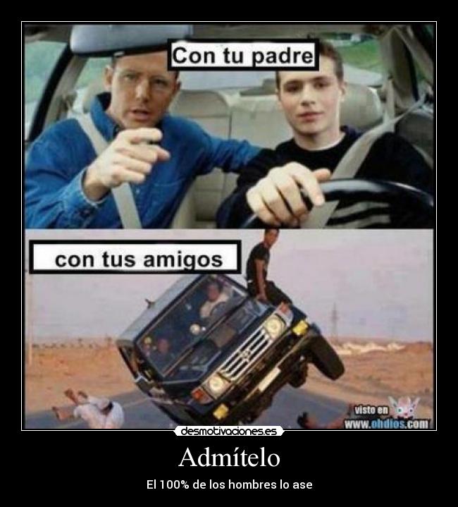 Admítelo - El 100% de los hombres lo ase