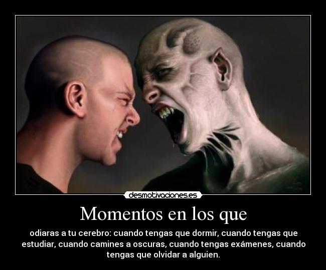 Momentos en los que -
