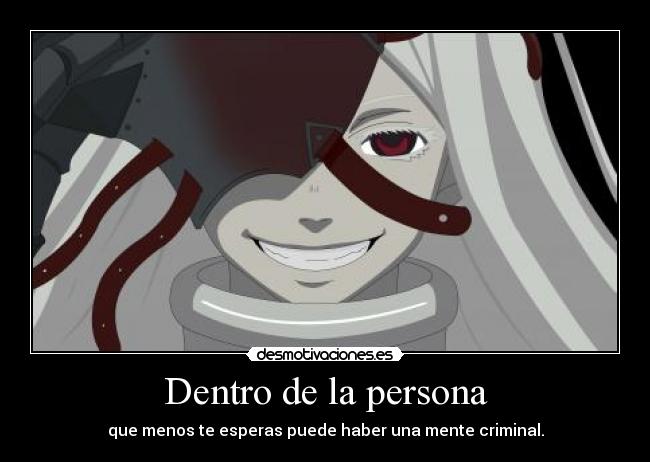 Dentro de la persona - que menos te esperas puede haber una mente criminal.
