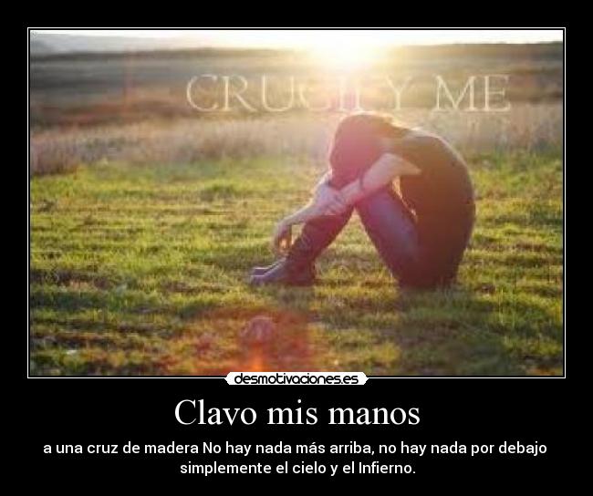Clavo mis manos -