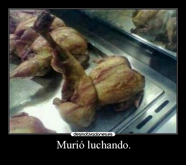 Murió luchando. - 