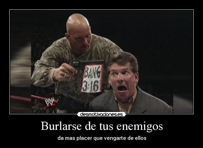 Burlarse de tus enemigos - 