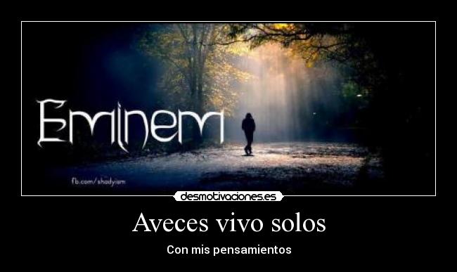 Aveces vivo solos - Con mis pensamientos