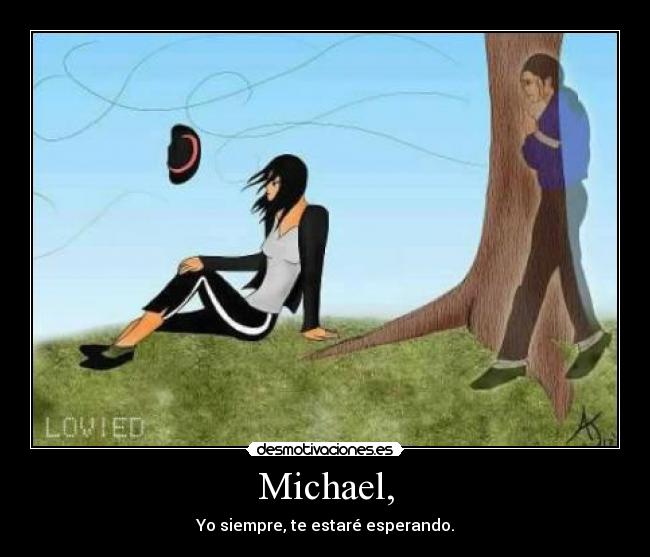 Michael, -