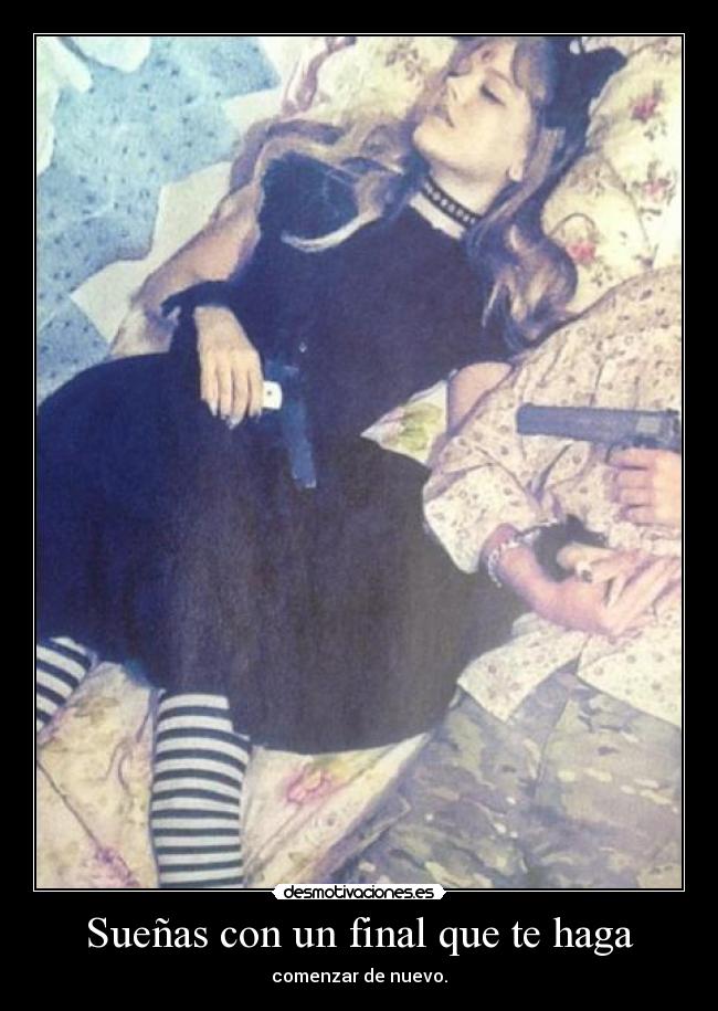Sueñas con un final que te haga -