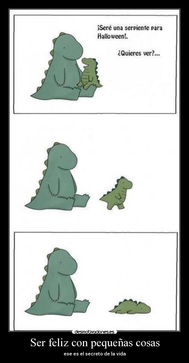 Ser feliz con pequeñas cosas -