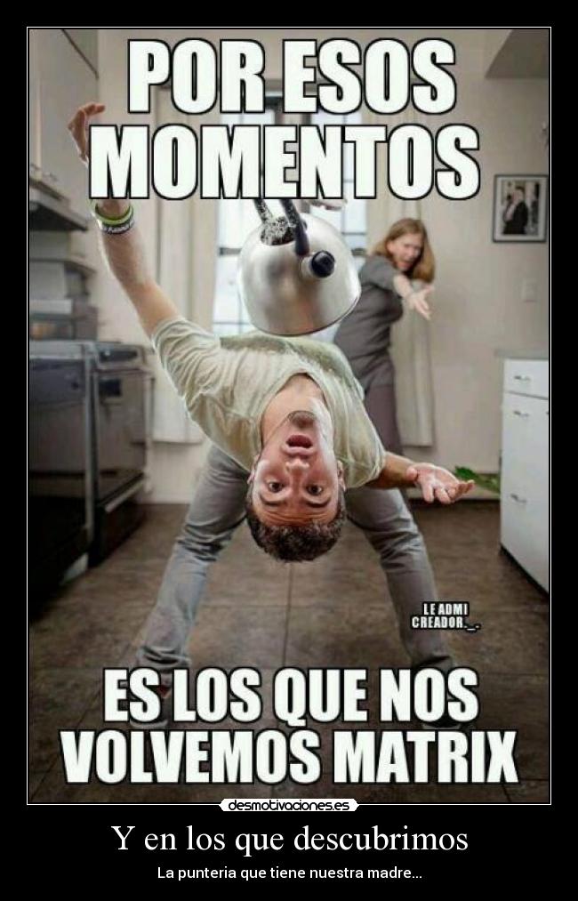 Y en los que descubrimos -