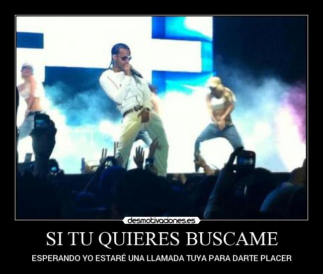 SI TU QUIERES BUSCAME - ESPERANDO YO ESTARÉ UNA LLAMADA TUYA PARA DARTE PLACER