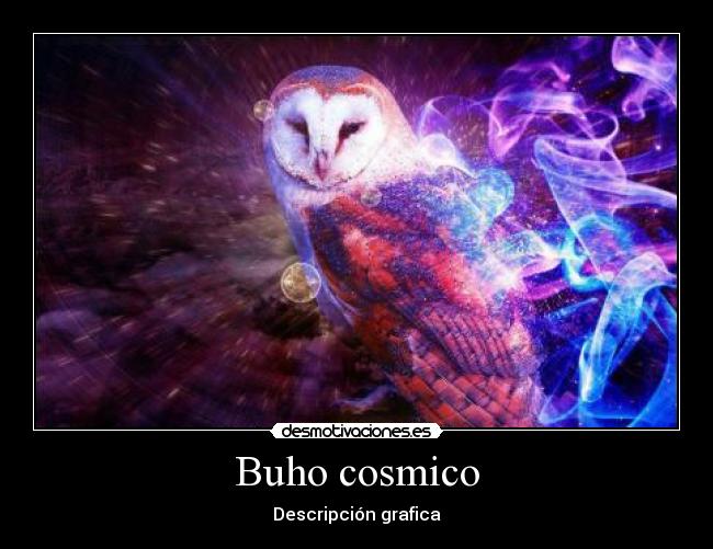 Buho cosmico - Descripción grafica