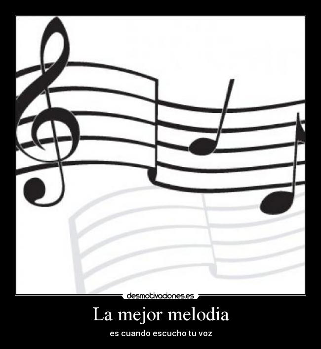 La mejor melodia - es cuando escucho tu voz