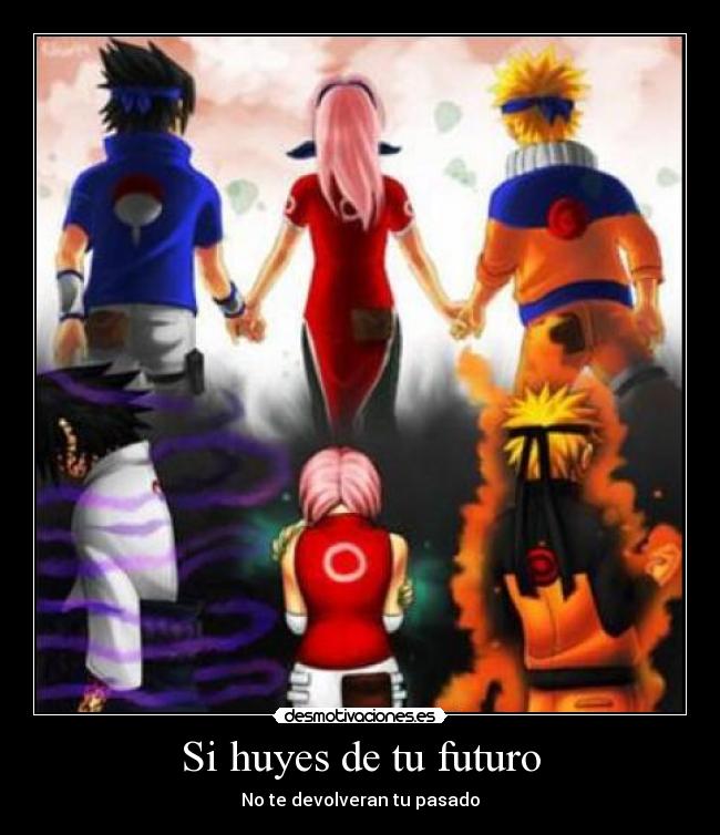 Si huyes de tu futuro - No te devolveran tu pasado
