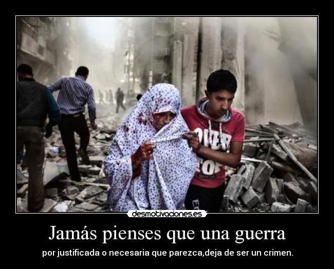 Jamás pienses que una guerra - 