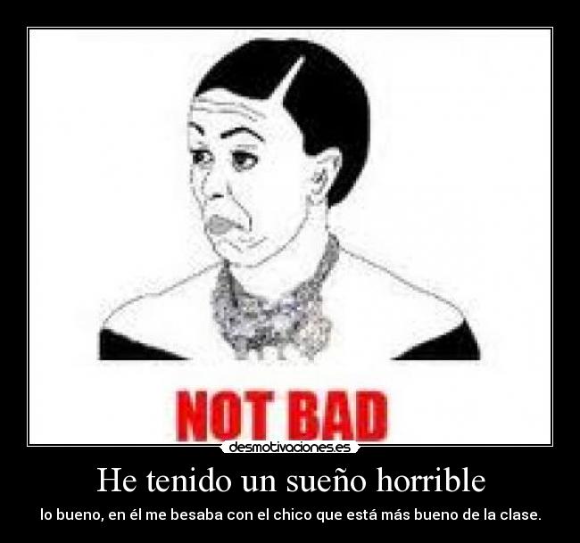 He tenido un sueño horrible - 