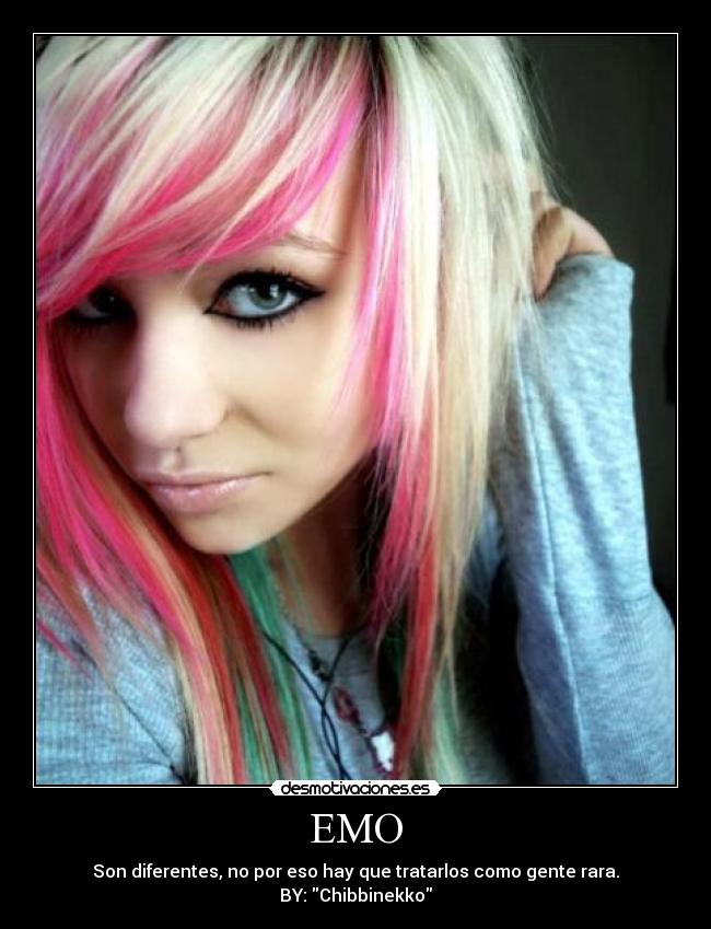 EMO - Son diferentes, no por eso hay que tratarlos como gente rara.
BY: Chibbinekko