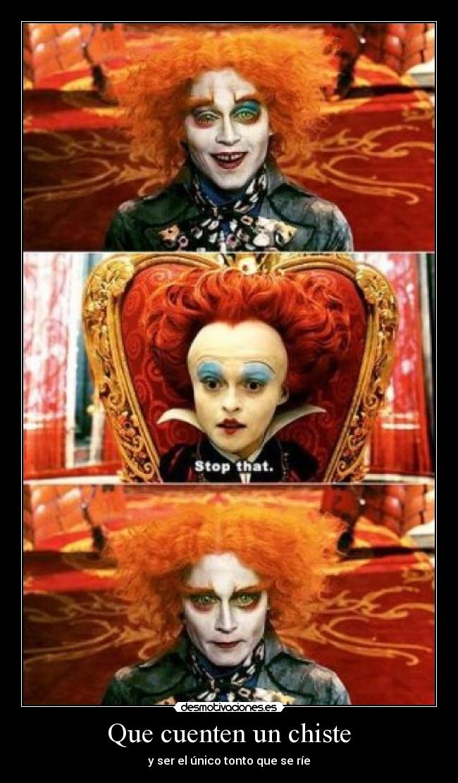 Que cuenten un chiste - y ser el único tonto que se ríe