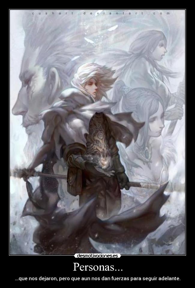 Personas... - ...que nos dejaron, pero que aun nos dan fuerzas para seguir adelante.