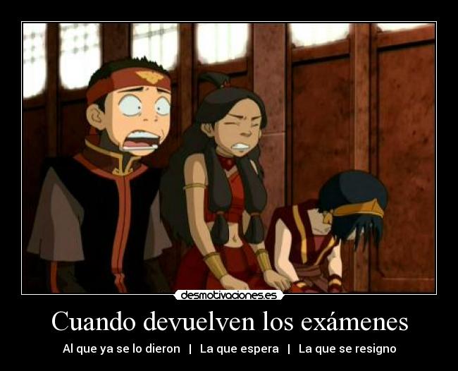 Cuando devuelven los exámenes - Al que ya se lo dieron | La que espera | La que se resigno