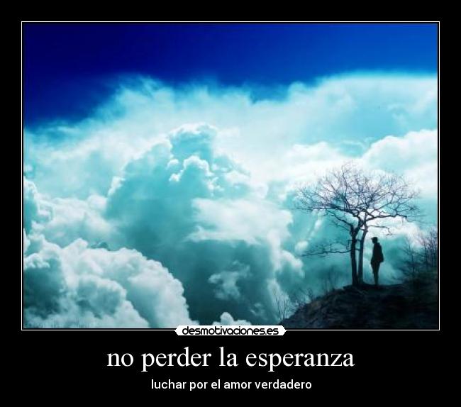 no perder la esperanza -