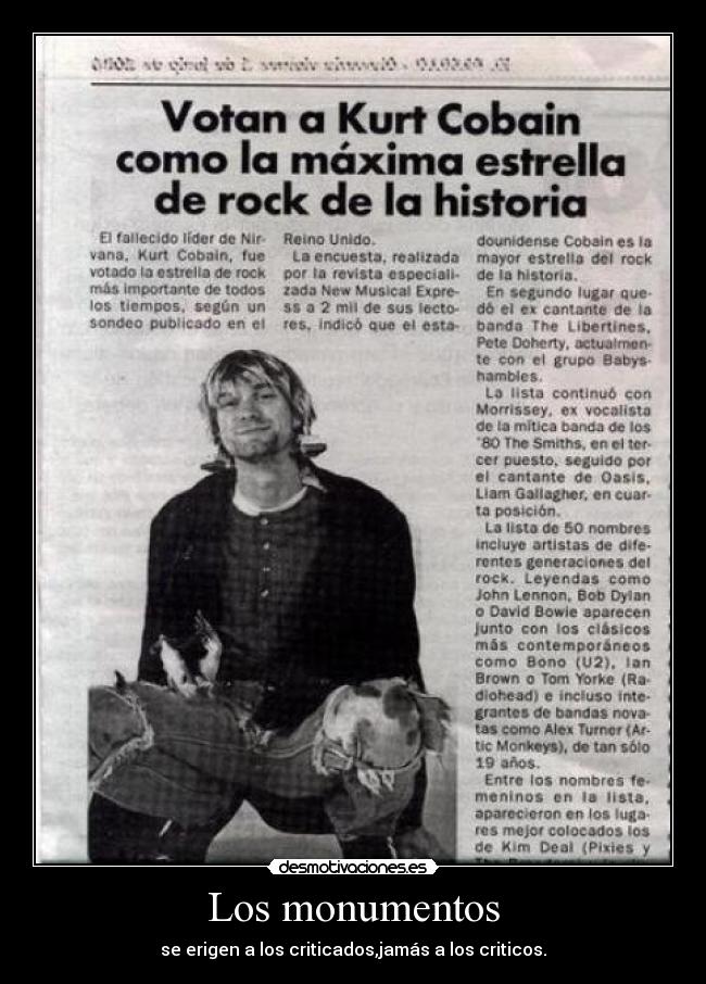 Los monumentos - se erigen a los criticados,jamás a los criticos.