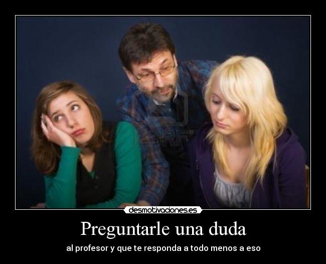 Preguntarle una duda - 