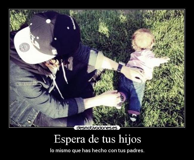 Espera de tus hijos -