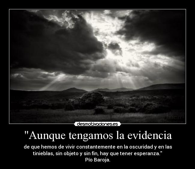 Aunque tengamos la evidencia -